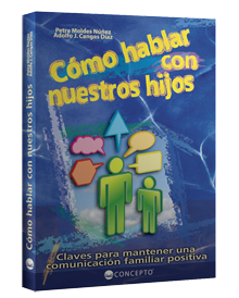 Cómo hablar con nuestros hijos